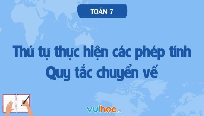 Quy tắc chuyển vế đổi dấu: Giải thích chi tiết cho học sinh lớp 6